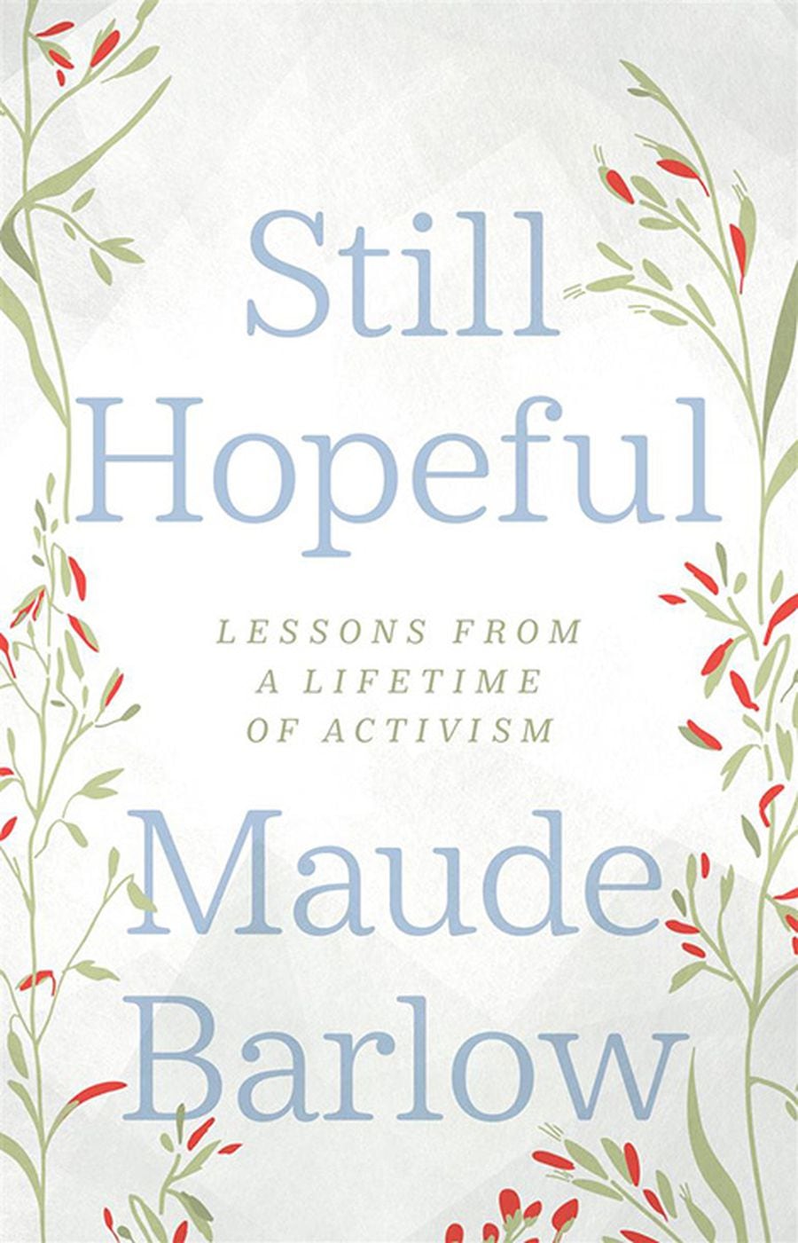 Still Hopeful: Lessons from a Lifetime of Activism