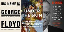 This combination of cover images shows, from left, "His Name is George Floyd: One Man’s Life and the Struggle for Racial Justice" by Robert Samuels and Toluse Olorunnipa, "Under the Skin: Racism, Inequality, and the Health of a Nation by Linda Villarosa and G-MAN: J. Edgar Hoover and the Making of the American Century by Beverly Gage. The three are among the finalists for awards handed out by the Lukas Prize Project, named for the late author and investigative journalist J. Anthony Lukas. (Viking/Doubleday/Viking via AP)
