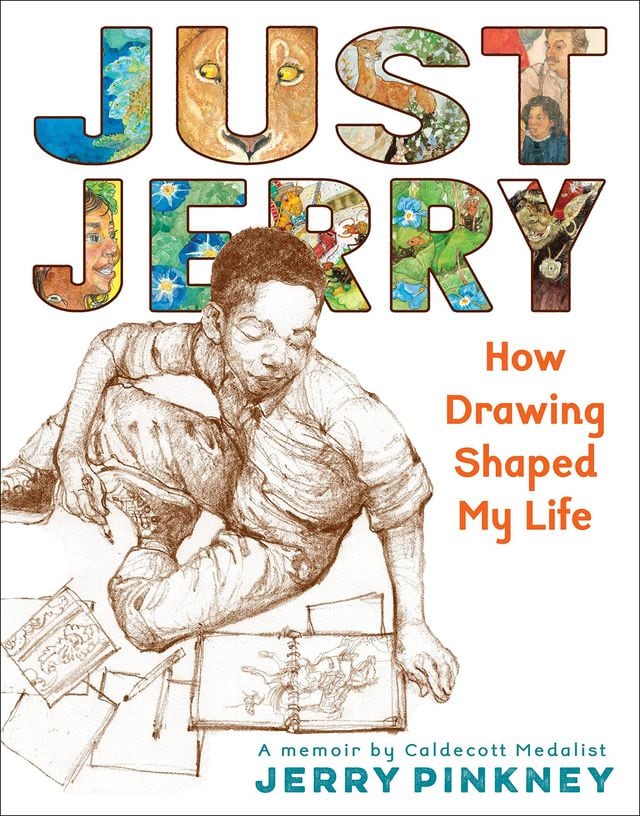 Just Jerry: How Drawing Shaped My Life by Jerry Pinkney