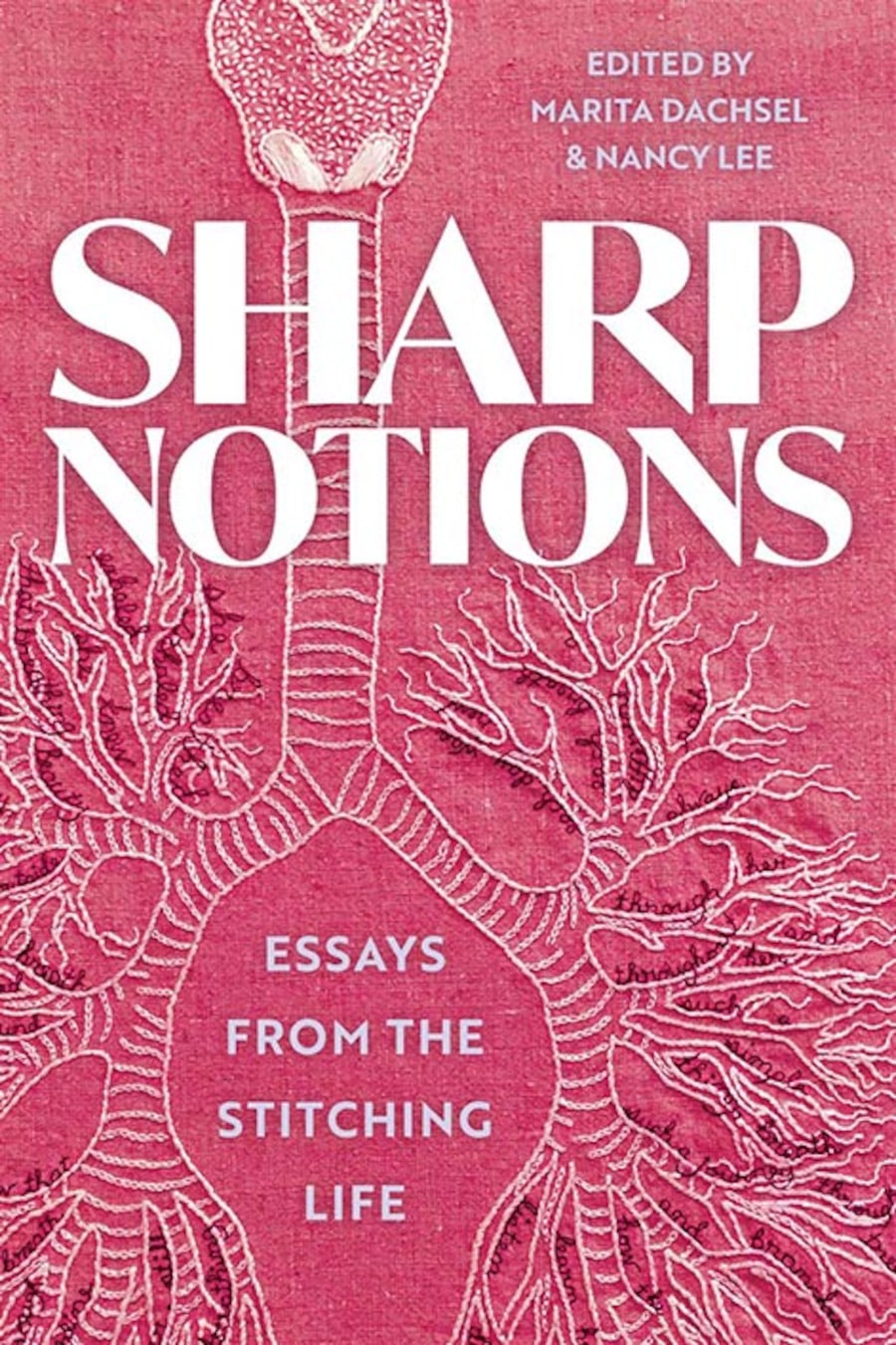 Sharp Notions: Essays from the Stitching Life